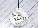 Motivational Gift - You are Wonderful - Marble Ceramic circle